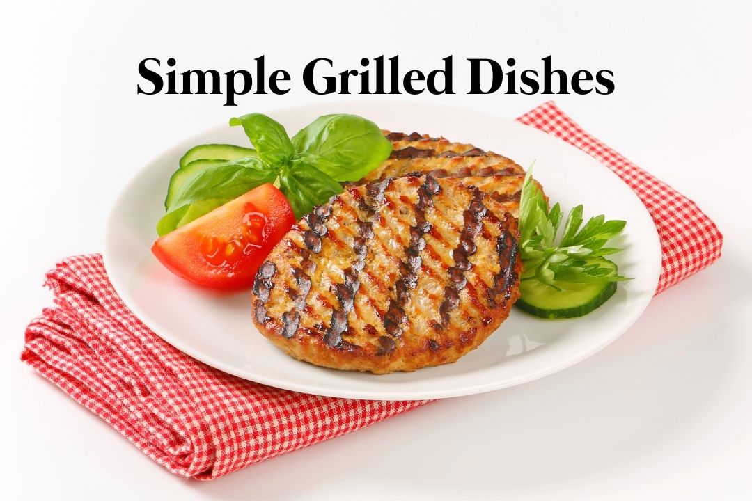 Simple Grilled Dishes